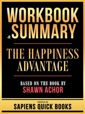 cover image of Workbook & Summary--The Happiness Advantage--Based On the Book by Shawn Achor